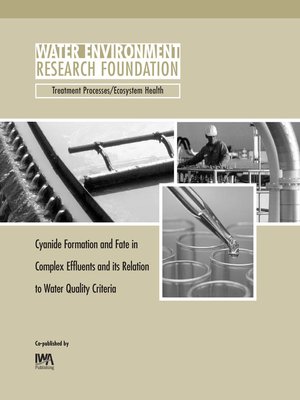 cover image of Cyanide Formation and Fate in Complex Effluents and its Relation to Water Quality Criteria